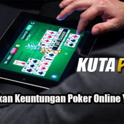 Cara Dapatkan Keuntungan Poker Online Yang Efektif