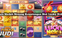 Cara Mudah Menang Keuntungan Slot Lucky Neko